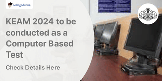 KEAM 2024 to be conducted as a Computer Based Test; Check Details Here